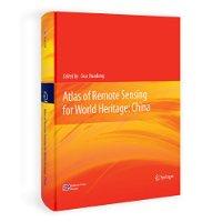 世界遗产遥感图集:中国篇(英文版)