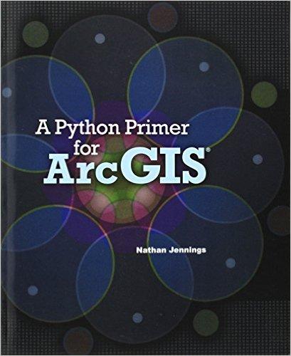 A Python Primer for ArcGIS
