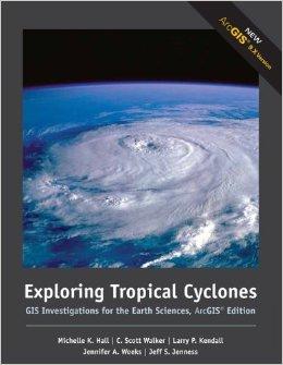 Exploring Tropical Cyclones: GIS Investigations for the Earth Sciences, ArcGIS Edition